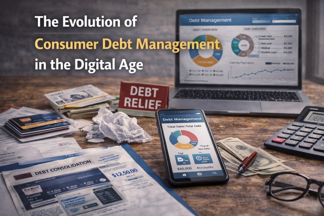 The Evolution of Consumer Debt Management in the Digital Age
